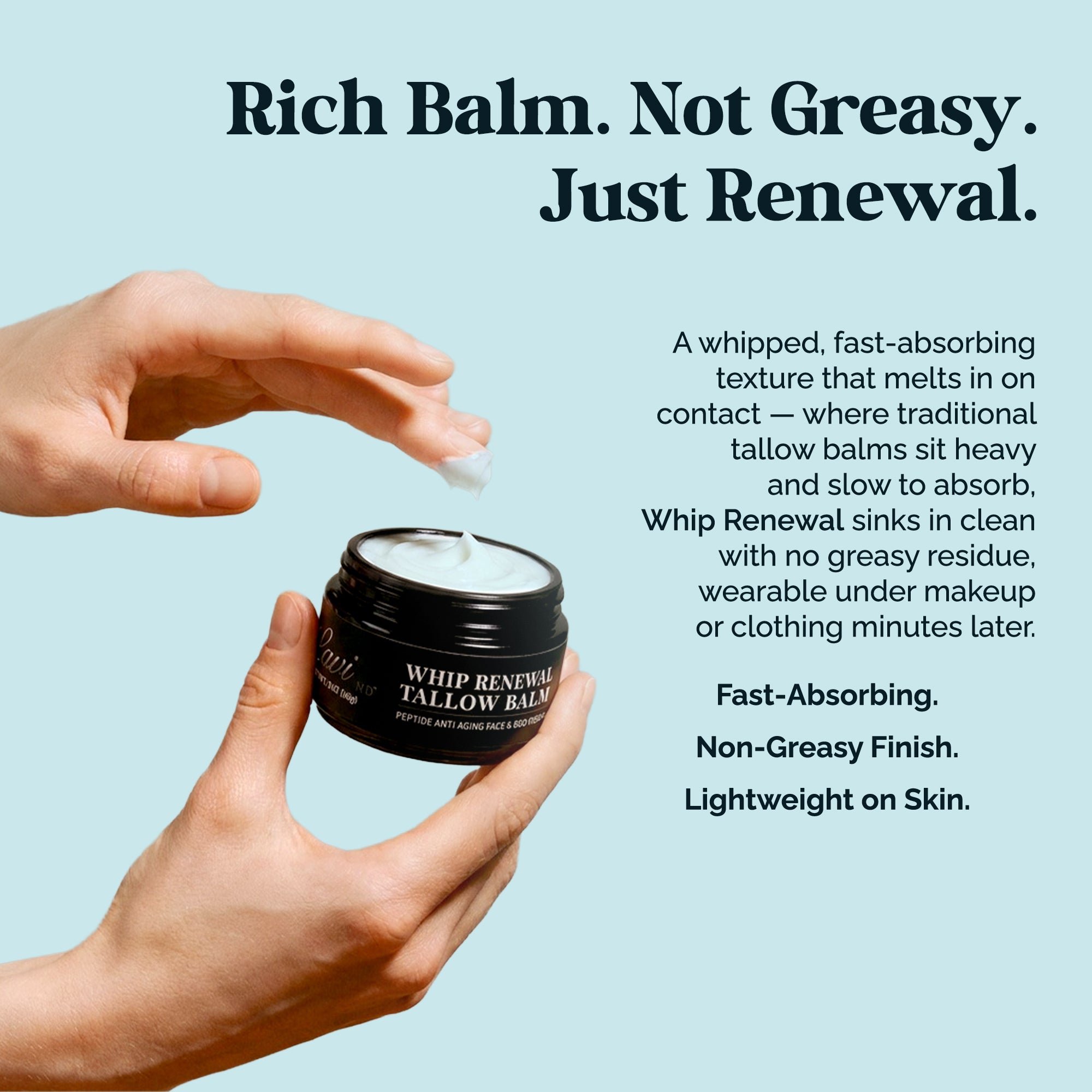 A fingertip of Whip Renewal Tallow Balm lifted from the jar